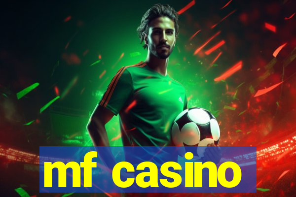 mf casino